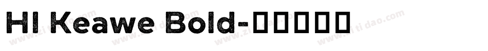 HI Keawe Bold字体转换